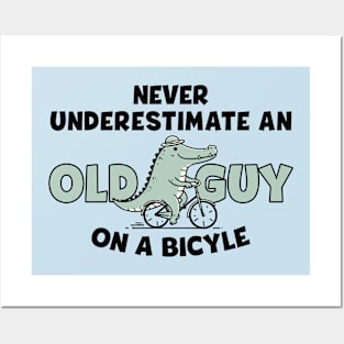 Never estimate an old man - Funny Bicycle Posters and Art